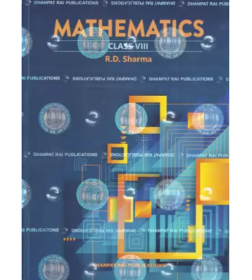 R.D. Sharma Comprehensive Guide to 8th Class Mathematics: Mastering the Basics R.D. Sharma  